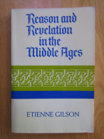 Etienne Gilson - Reason and Revelation in the Middle Ages