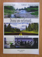 Georgica Taga - Drumul spre performanta... Sa invatam sah!