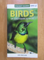 Anticariat: Ian Sinclair - Birds of Southern Africa
