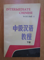 Anticariat: Intermediate Chinese (volumul 2)