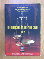 Ionel Reghini - Introducere in dreptul civil (volumul 2)