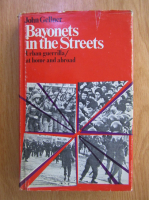 Anticariat: John Gellner - Bayonets in the Streets