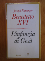 Anticariat: Joseph Ratzinger - Benedetto XVI. L'infanzia di Gesu