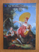 Anticariat: La Wallace Collection Guide