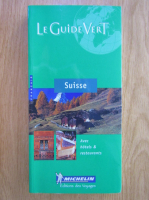 Le Guide Vert. Suisse