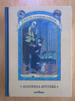 Anticariat: Lemony Snicket - Academia Austera