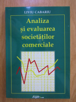 Liviu Cabariu - Analiza si evaluarea societatilor comerciale