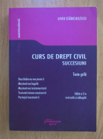 Liviu Stanciulescu - Curs de drept civil. Succesiuni