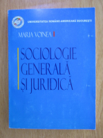 Anticariat: Maria Voinea - Sociologie generala si juridica