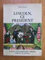 Marie Nicolai - Lincoln, ce president