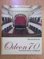 Miruna Runcan - Odeon 70. O aventura istoric omagiala