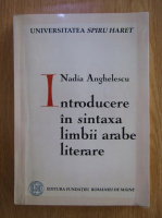 Nadia Anghelescu - Introducere in sintaxa limbii arabe literare