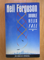 Anticariat: Neil Ferguson - Double Helix Fall