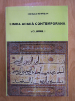 Nicolae Dobrisan - Limba araba contemporana (volumul 1)