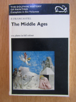 Pierre Francastel - The Middle Ages