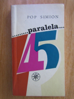 Pop Simion - Paralela 45