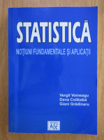 Vergil Voineagu - Statistica. Notiuni fundamentale si aplicatii