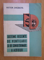 Victor Drobota - Sisteme recente de ventilare si de conditionare a aerului
