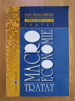 Victor Romeo Ionescu - Macroeconomie. Tratat