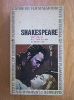 Anticariat: William Shakespeare - Othello. Le roi Lear. Macbeth