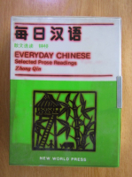 Anticariat: Zhong Qin - Everyday Chinese. Selected Prose Readings