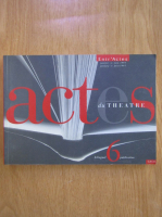 Anticariat: Actes du Theatre (volumul 6)