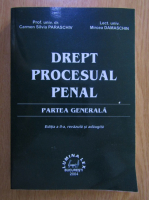 Carmen Paraschiv - Drept procesual penal. Partea generala