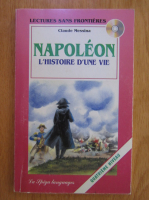 Anticariat: Claude Messina - Napoleon. L'Histoire d'une vie