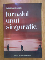 Culita Ioan Usurelu - Jurnalul unui singuratic
