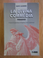 Dante Alighieri - La divina commedia. Paradiso