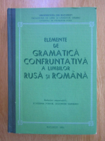 Ecaterina Fodor - Elemente de gramatica confruntativa a limbilor rusa si romana
