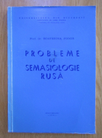 Anticariat: Ecaterina Fodor - Probleme de semasiologie rusa