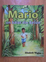 Elizabeth Wagler - Mario un baiat din Belize