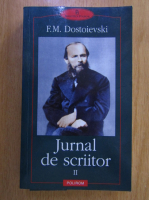 Anticariat: F. M. Dostoievski - Jurnal de scriitor (volumul 2)