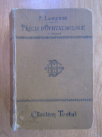 Anticariat: Felix Lagrange - Precis d'Ophtalmologie (1907)