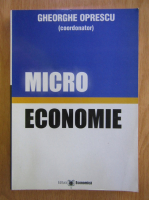 Anticariat: Gheorghe Oprescu - Microeconomie