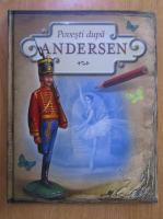Anticariat: Hans Christian Andersen - Povesti dupa Andersen
