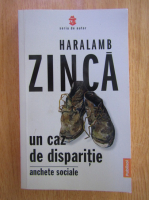 Haralamb Zinca - Un caz de disparitie