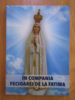 In compania Fecioarei de la Fatima