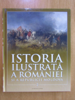Ioan Aurel Pop - Istoria ilustrata a Romaniei si a Republicii Moldova (volumul 3)