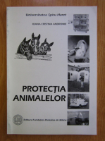 Anticariat: Ioana Cristina Andronie - Protectia animalelor