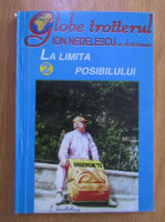 Ion Nedelescu - La limita posibilului (volumul 2)
