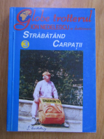Anticariat: Ion Nedelescu - Strabatand Carpatii (volumul 3)