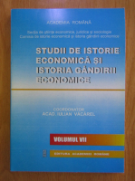 Anticariat: Iulian Vacarel - Studii de istorie economica si istoria gandirii economice (volumul 7)