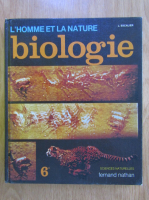 Anticariat: J. Escalier - L'homme et la nature. Biologie 6e
