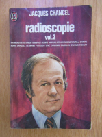 Anticariat: Jacques Chancel - Radioscopie (volumul 2)