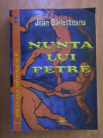 Jean Bailesteanu - Nunta lui Petre