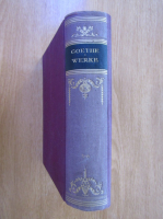 Johann Wolfgang Goethe - Gesammelte Werke (volumele 5 si 6)
