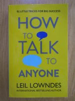 Anticariat: Leil Lowndes - How to Talk to Anyone