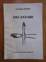 Anticariat: Luciana Medve - Decantare